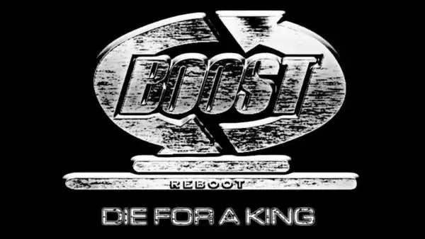 Vignette teaser Boost – Die For A King